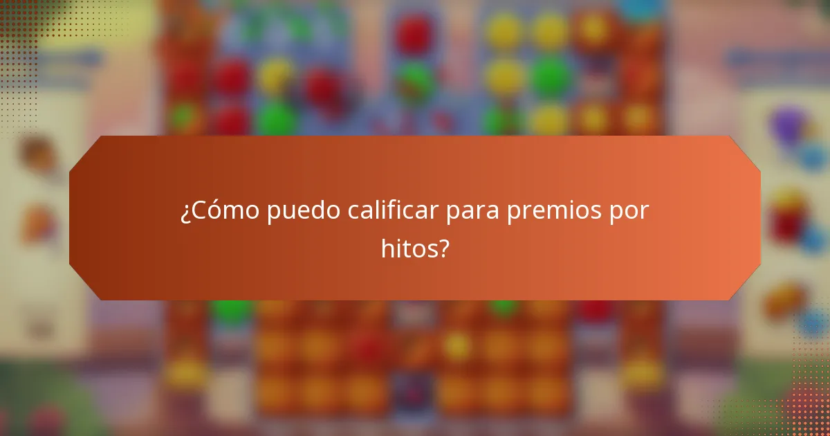 ¿Cómo puedo calificar para premios por hitos?