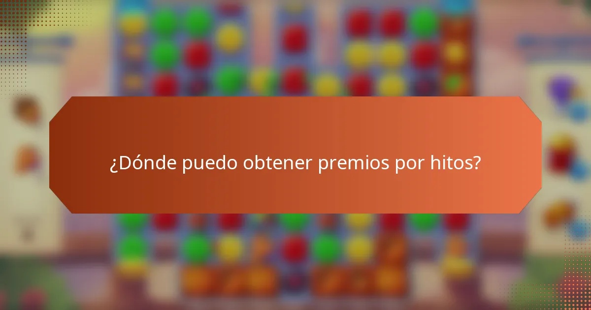 ¿Dónde puedo obtener premios por hitos?