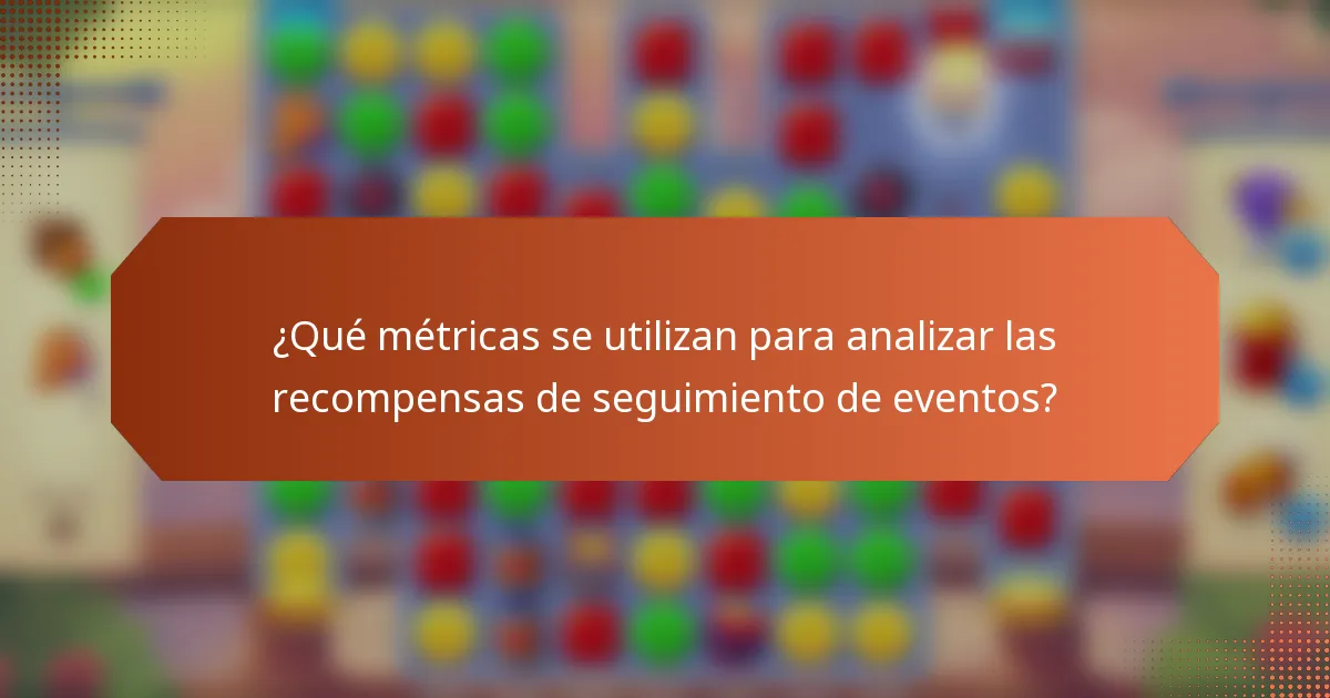 ¿Qué métricas se utilizan para analizar las recompensas de seguimiento de eventos?